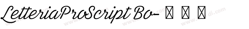 LetteriaProScript Bo字体转换